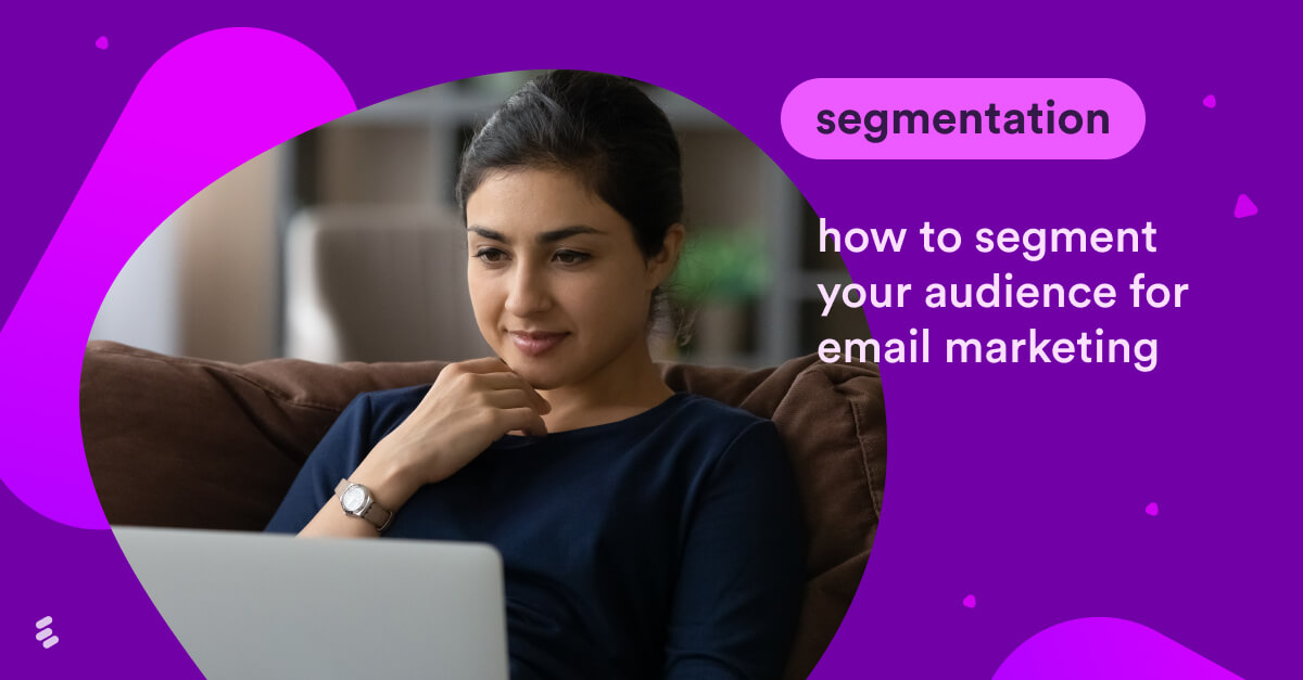 How to segment your audience for email marketing