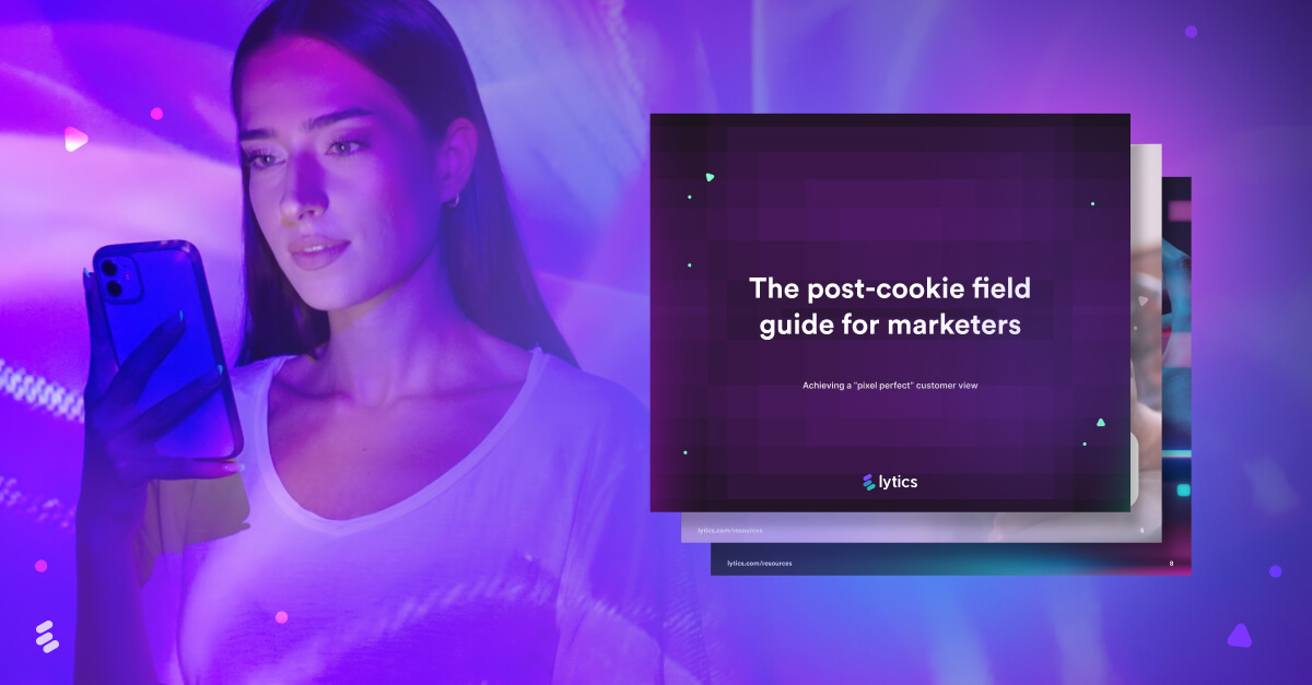 The post-cookie field guide for modern marketers