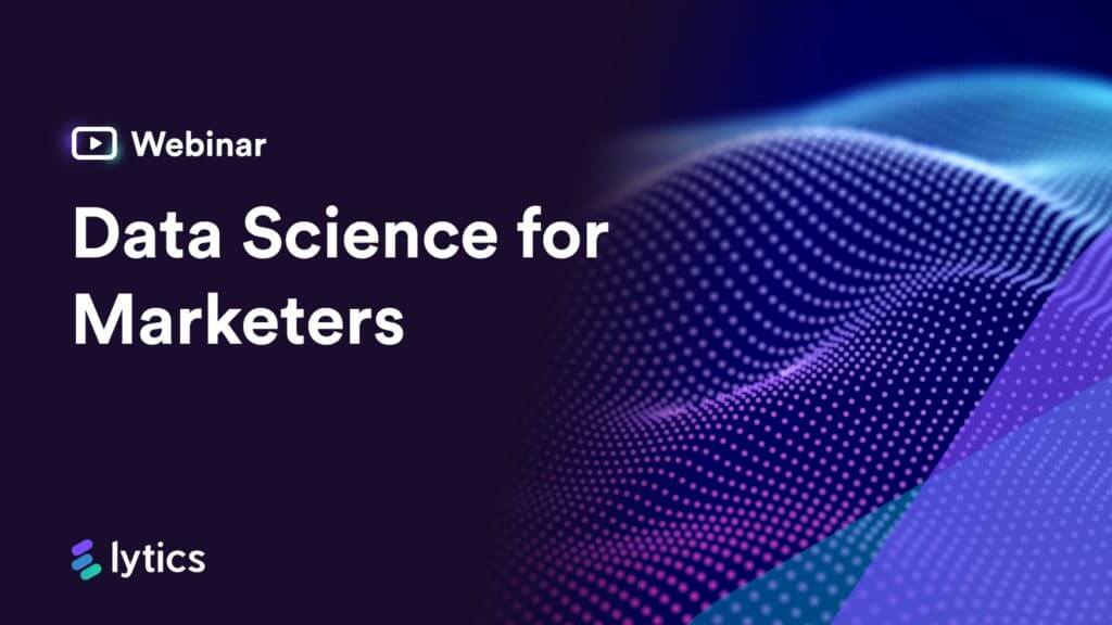 Data Science for Marketers Webinar