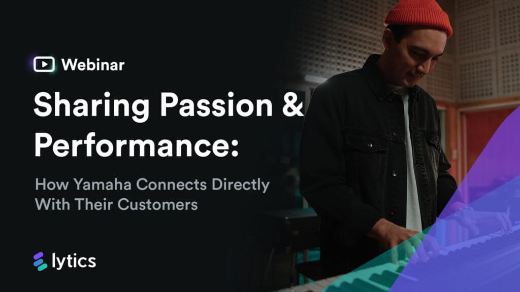 Sharing Passion & Performance: How Yamaha Connects Directly With Their Customers