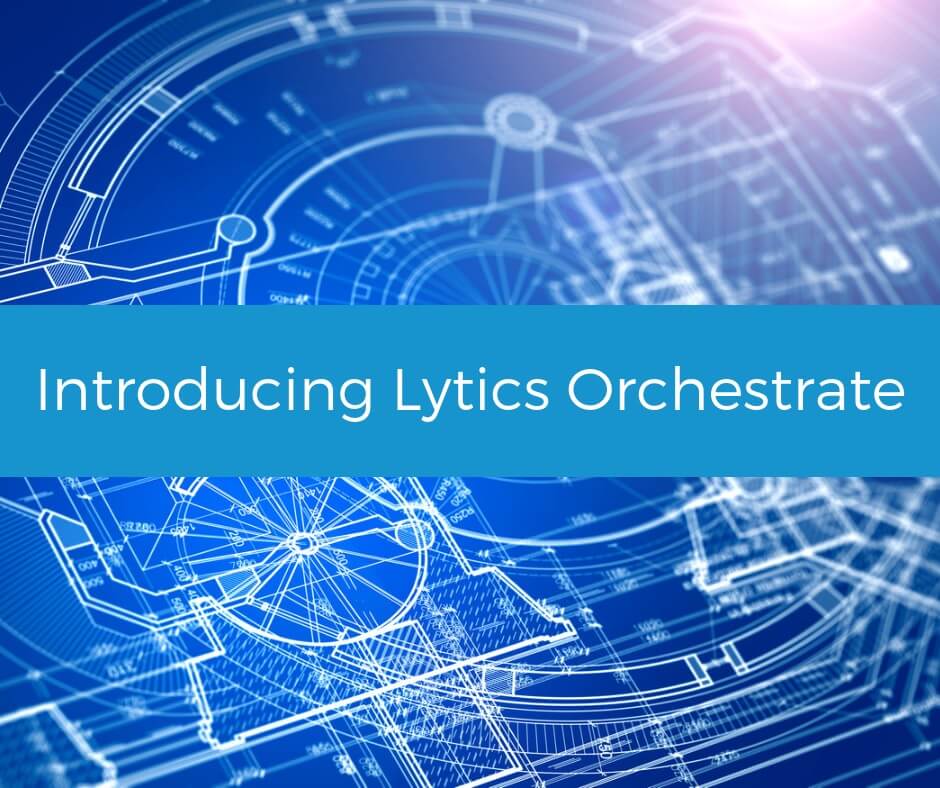 Introducing Lytics Orchestrate