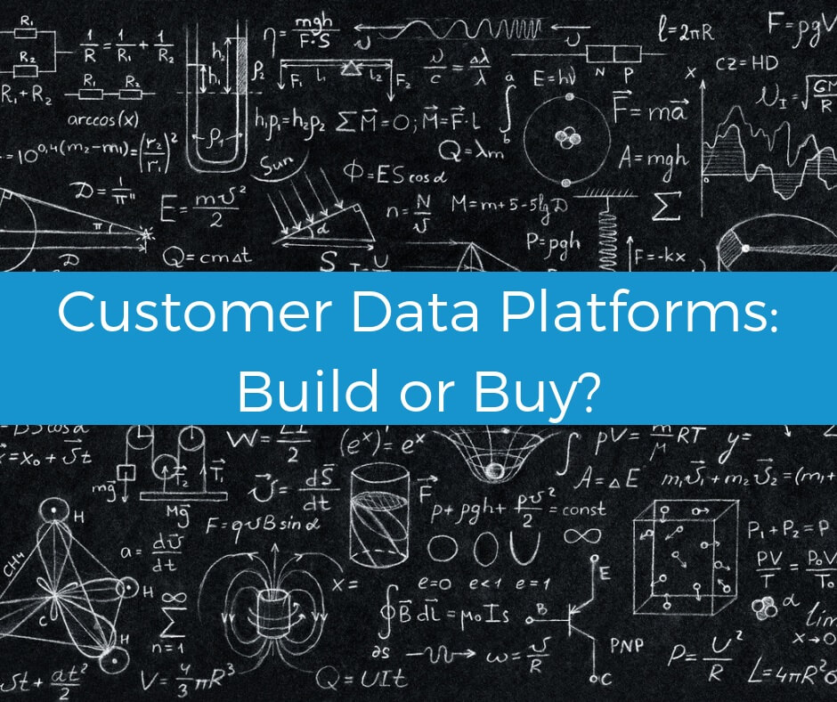 Customer Data Platforms: Build or Buy?