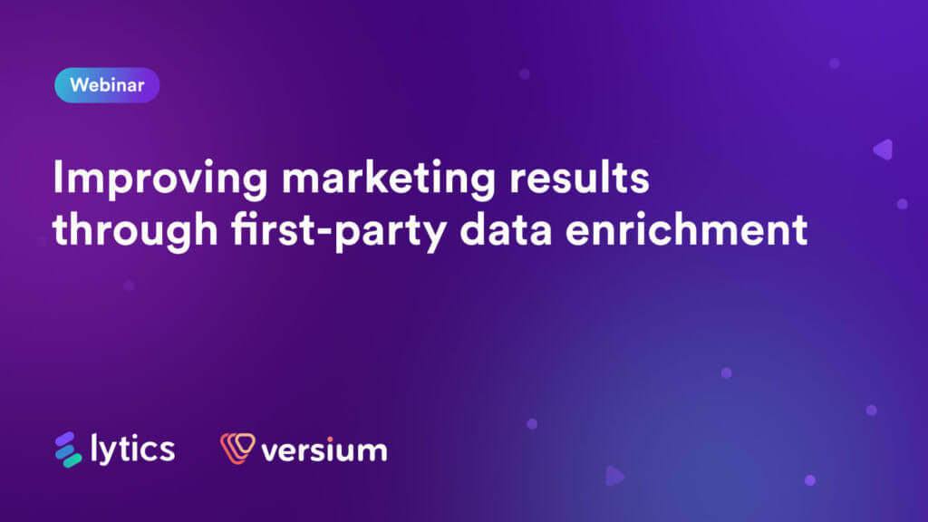 How to improve marketing results through first-party data enrichment