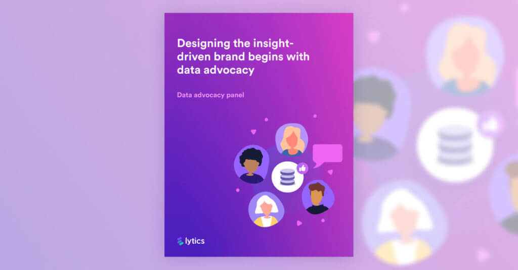 Designing the insight-driven brand begins with data advocacy