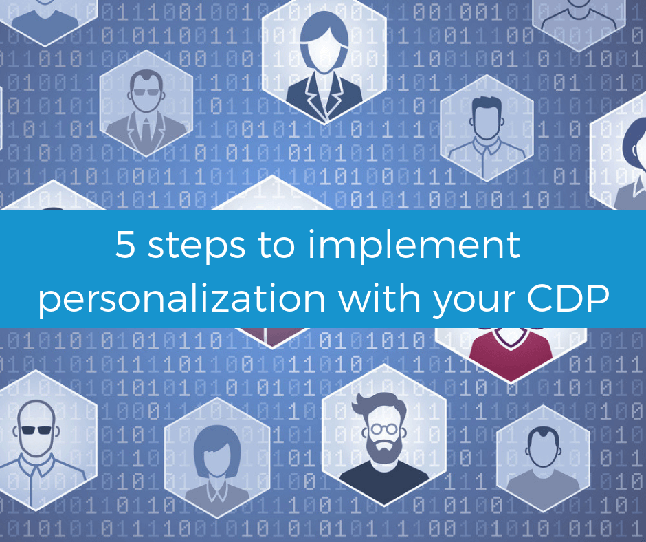 5 steps to implement personalization with your CDP