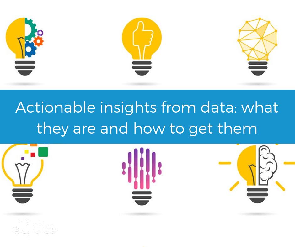 Actionable insights from data: what they are & how to get them