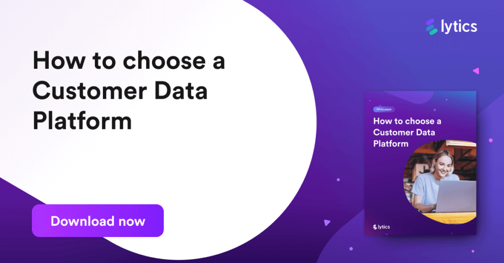 How to Choose a Customer Data Platform (CDP)