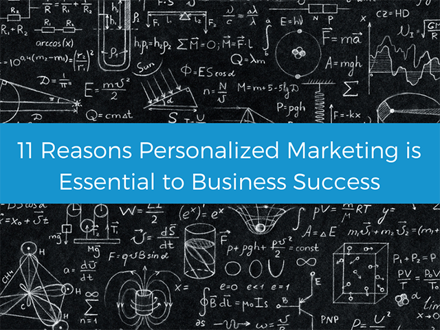11 reasons personalized marketing is essential to business success